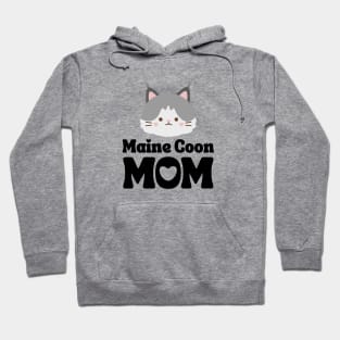 Maine Coon Mom / Maine Coon Cat Mama / Funny Cat Shirt / Gift for Maine Coon Cat Hoodie